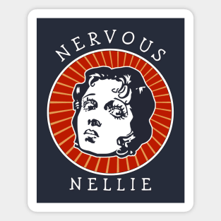 Nervous Nellie Magnet